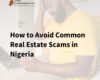 Real Estate Scams in Nigeria