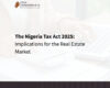 The Nigeria Tax Act 2025: Implications for the Real Estate Market